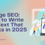 Image SEO: How to Write Alt Text That Ranks in 2025