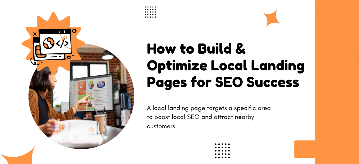 How to Build & Optimize Local Landing Pages for SEO Success