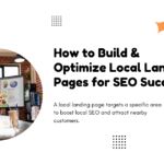How to Build & Optimize Local Landing Pages for SEO Success