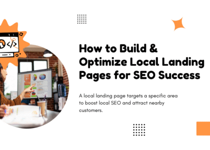 How to Build & Optimize Local Landing Pages for SEO Success