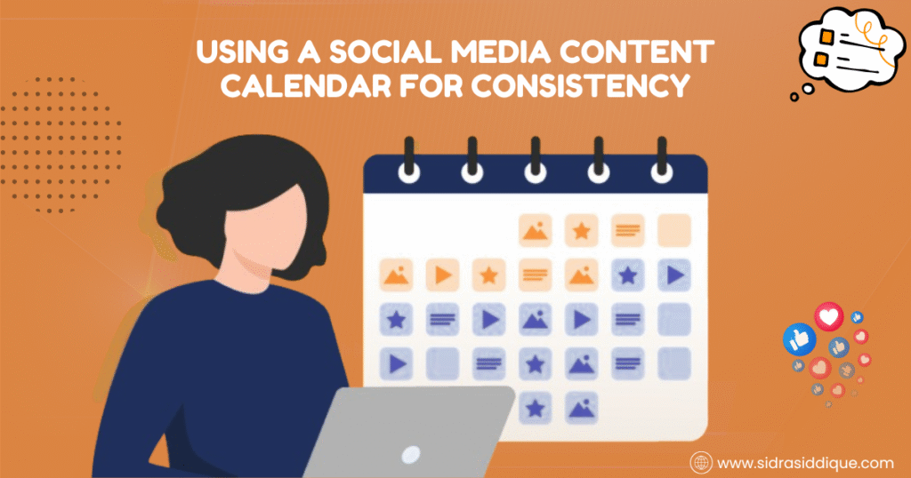 Using a Social Media Content Calendar for Consistency